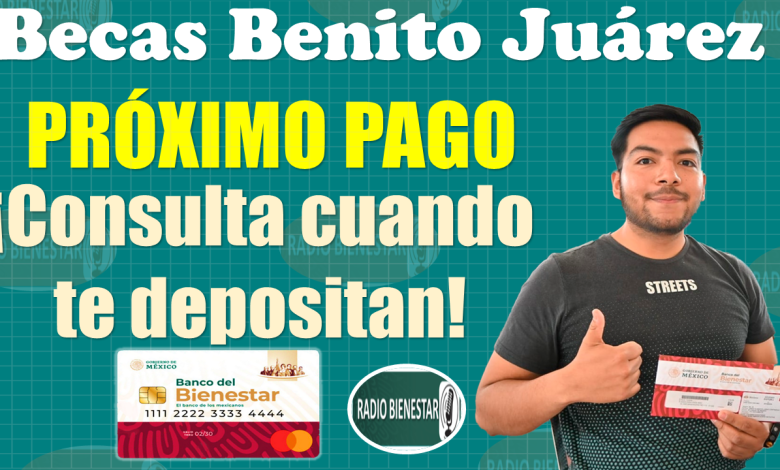 😱 Checa cuál es la Fecha de Pago exacta en la que recibirás tu próxima Beca Benito Juárez, ¡¡Consúltalo aquí!! 😱