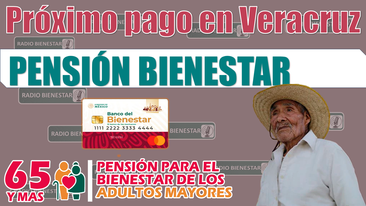 👀😱 PENSIÓN BIENESTAR: ¡¡¡Esta es la fecha del próximo pago en Veracruz!!! 👀😱