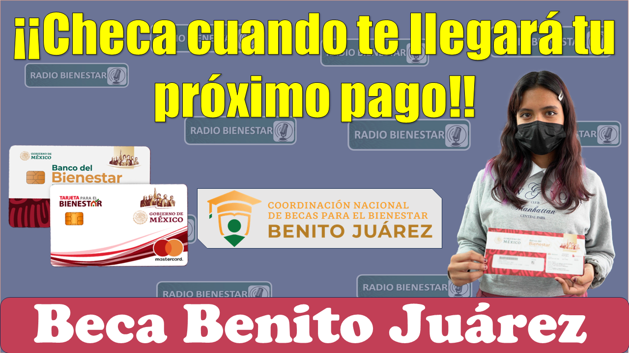 👀👀 Becas Benito Juárez: ¡¡Atención alumnos!! Así puedes checar cuando será tu próximo pago 👀👀