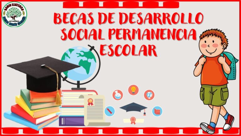 Becas de Desarrollo Social Permanencia Escolar 2023-2024 | Convocatoria y Requisitos 22 Becas de DBecas de Desarrollo Social Permanencia Escolar 2022-2023 | Convocatoria y Requisitosesarrollo Social Permanencia Escolar 2021 Convocatoria