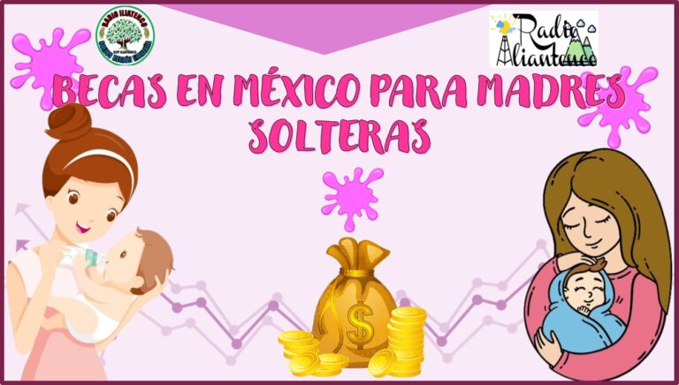 Becas en México para madres solteras: Convocatoria