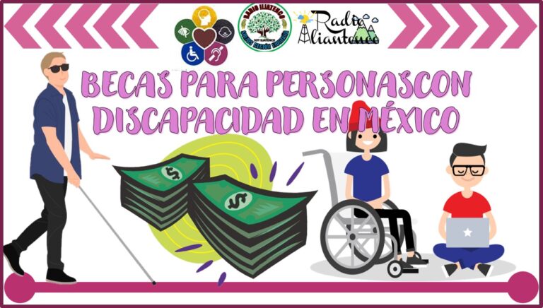 Becas para personas con discapacidad en México: Convocatoria