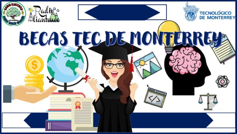 Becas tec de Monterrey: Convocatoria