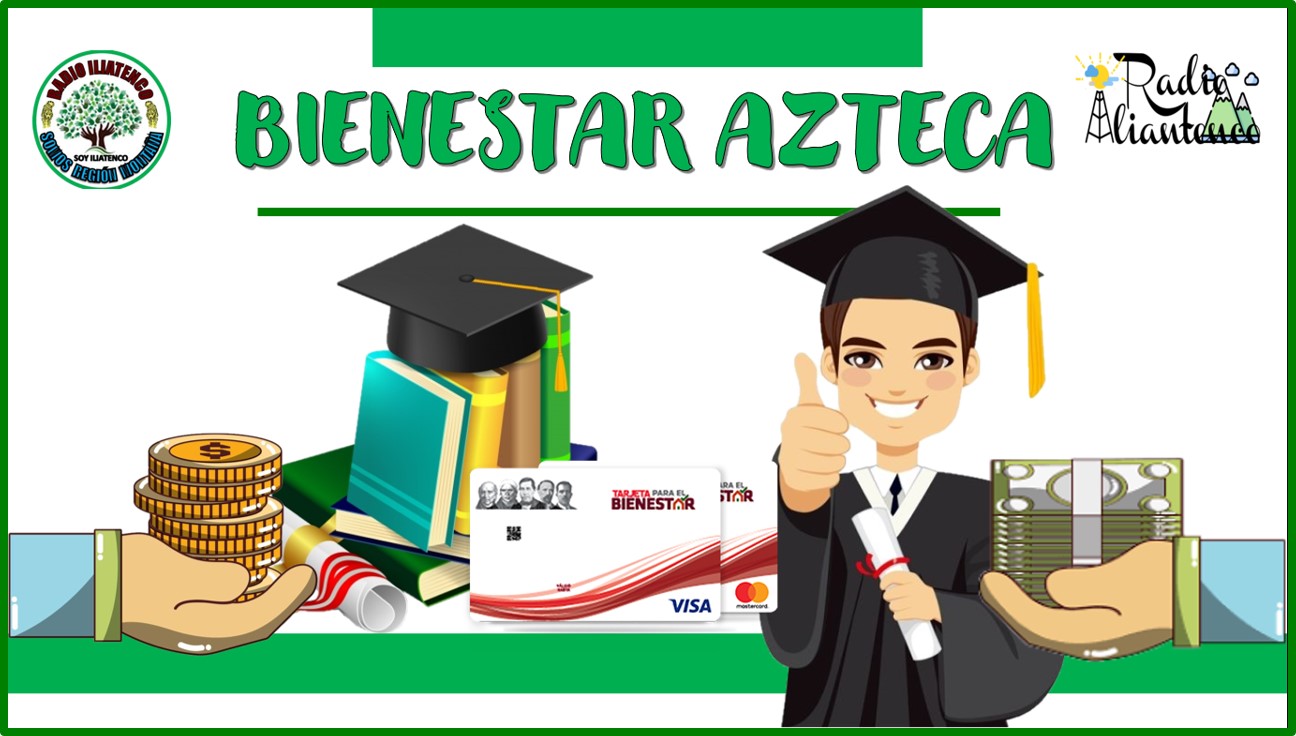 Bienestar Azteca 2022-2023: fecha LÍMITE y como REGISTRARTE