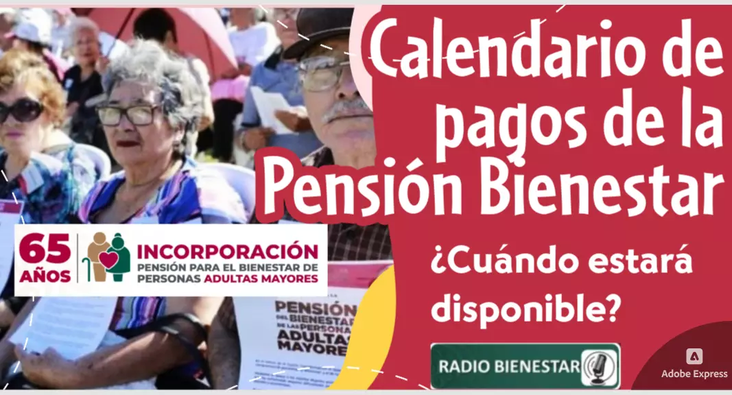 Calendario de pagos de la Pensión Bienestar ¿Cuándo estará disponible?