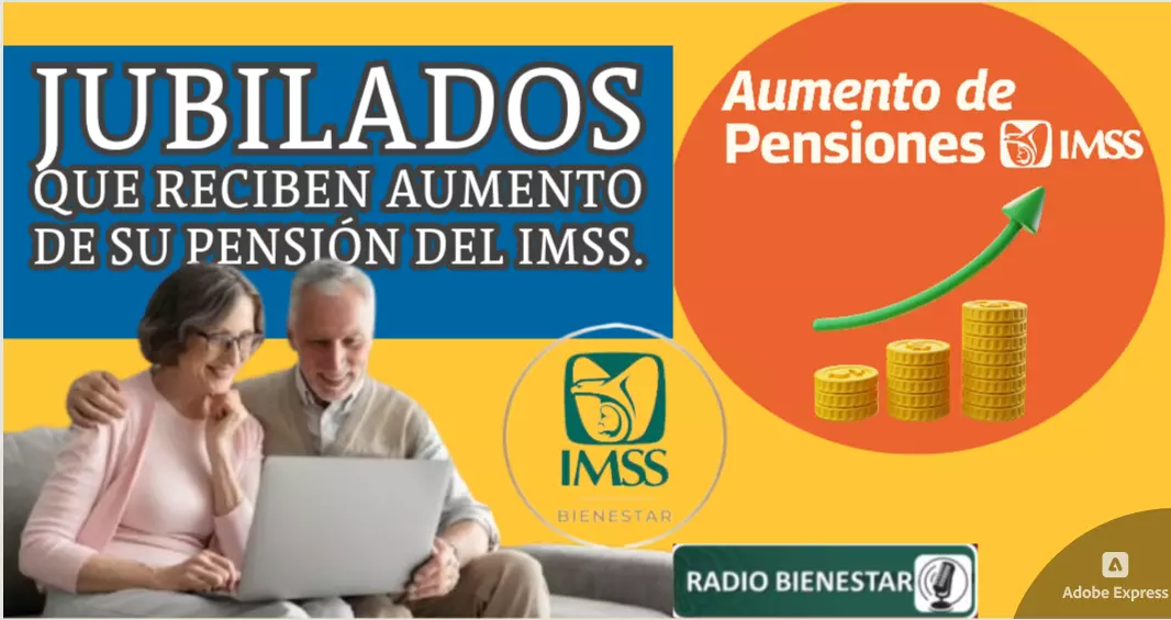 Jubilados que reciben aumento de su Pensión del IMSS.