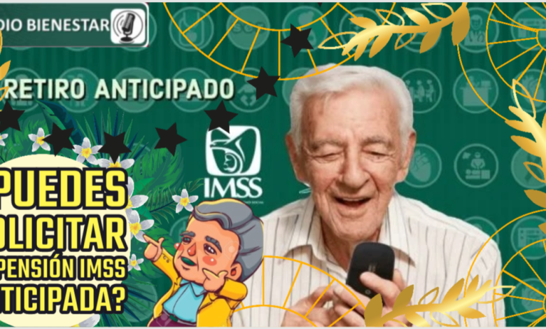 Puedes solicitar la pensión IMSS anticipada si te quieres retirar antes de los 65 años.