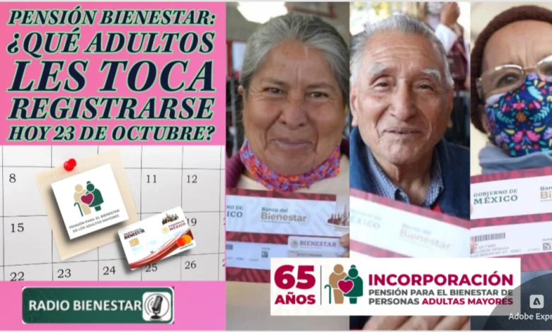 Pensión Bienestar: ¿Qué adultos les toca Registrarse HOY 23 de octubre?