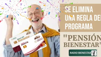 SE ELIMINA UNA REGLA DEL PROGRAMA "Pensión Bienestar".