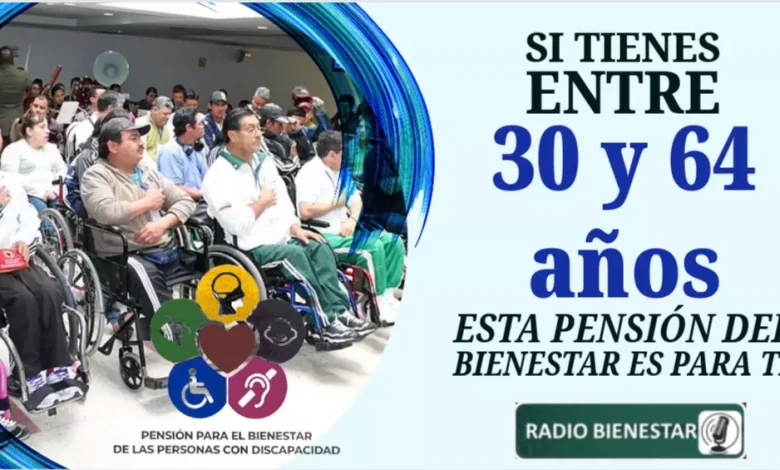 Si tienes entre 30 y 64 años esta Pensión del Bienestar es para ti.