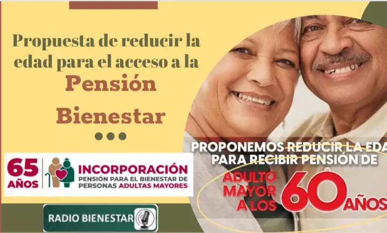 Propuesta de reducir la edad para el acceso a la Pensión Bienestar