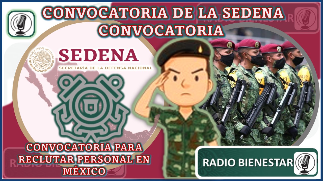 Convocatoria de la SEDENA: convocatoria para reclutar personal en México