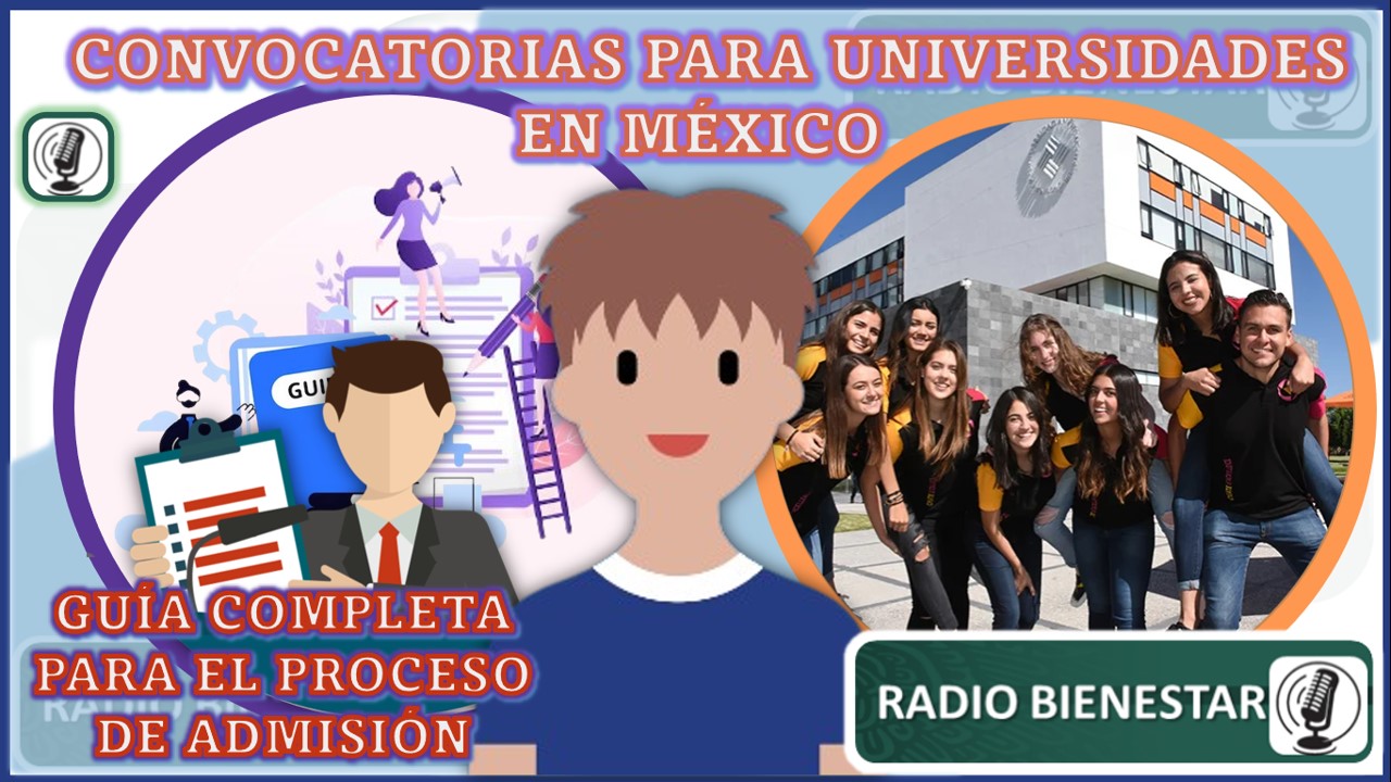 Convocatorias para Universidades en México: Guía Completa para el Proceso de Admisión