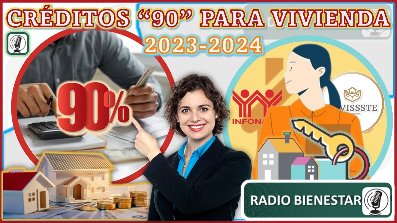 CrÃ©dito 90 para Vivienda 2023-2024