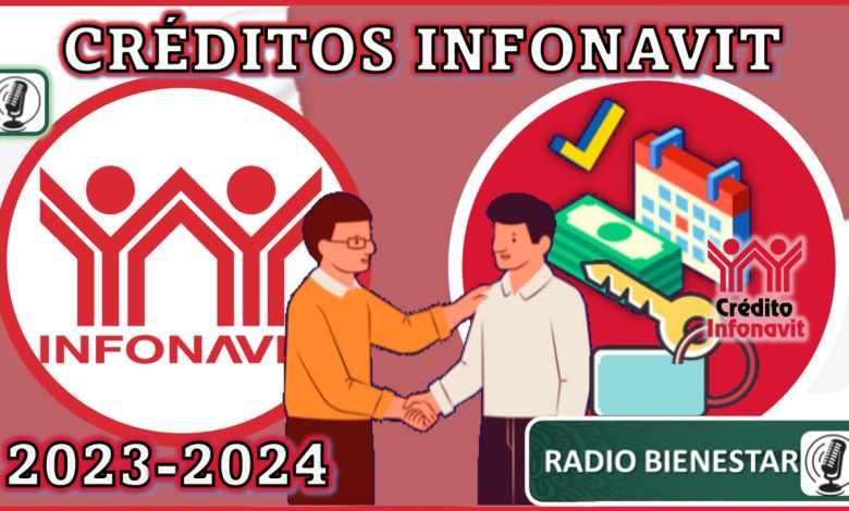 Créditos Infonavit 2023-2024