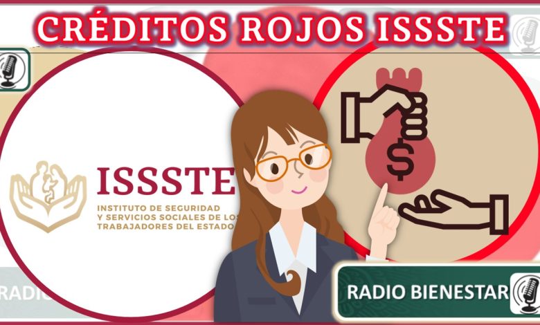 Créditos Rojos Issste