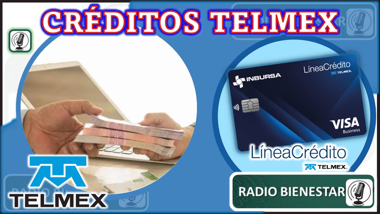 Créditos Telmex 2023-2024