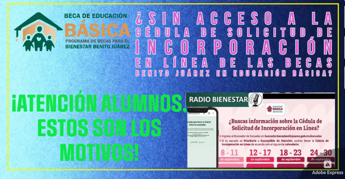 ¿Sin acceso a la Cédula de Solicitud de Incorporación en Línea de las Becas Benito Juárez en Educación Básica? ¡ATENCIÓN ALUMNOS, ESTOS SON LOS MOTIVOS!