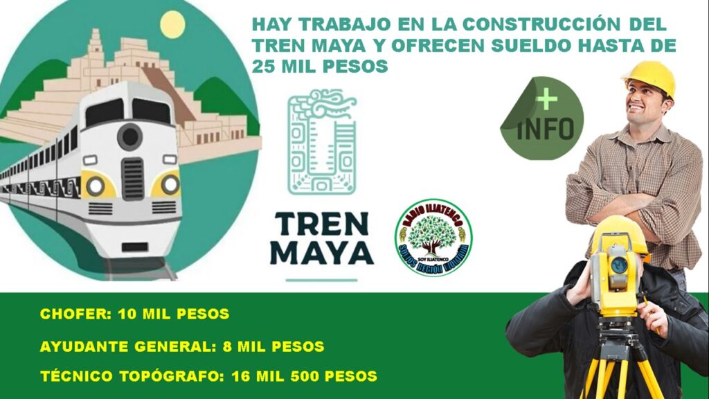 Hay trabajo en la construcción del Tren Maya 2022-2023