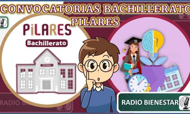 ¿Cómo ingresar al Bachillerato Pilares?- Convocatoria