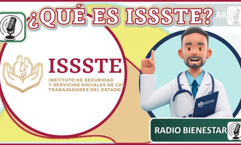 ¿Qué es ISSSTE?