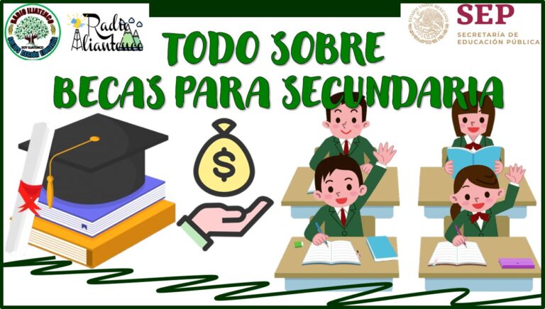 Todo sobre Becas para Secundaria: Convocatoria