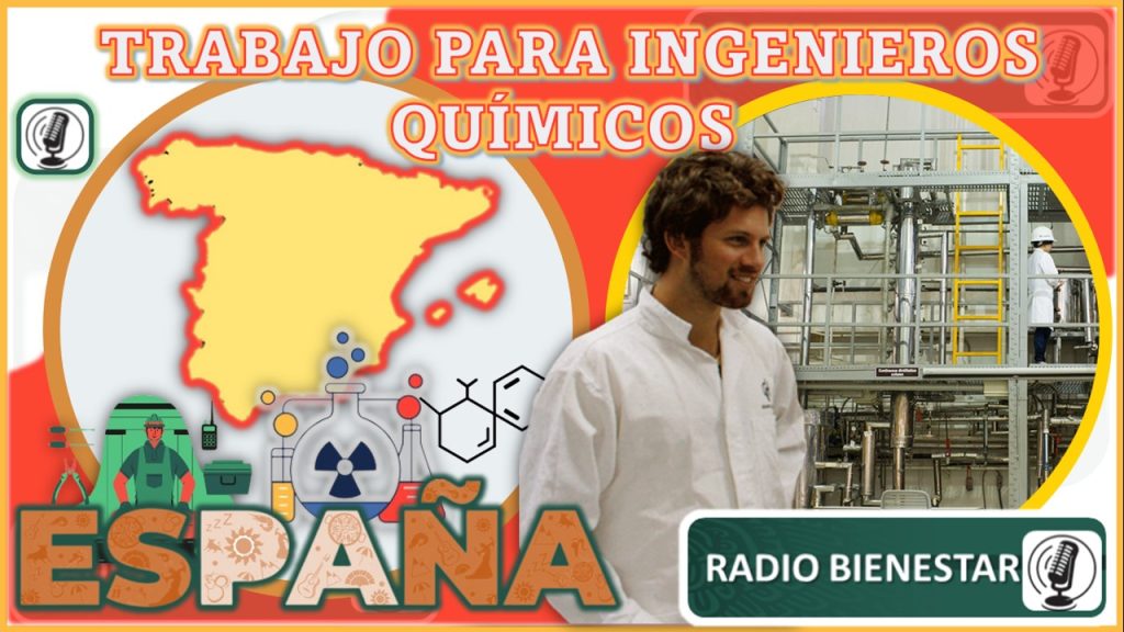 Trabajo en España para Ingenieros Químicos