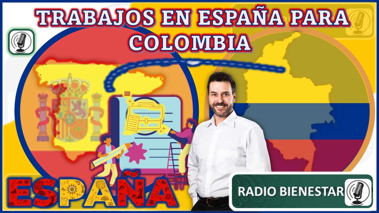 Trabajos en España para Colombia
